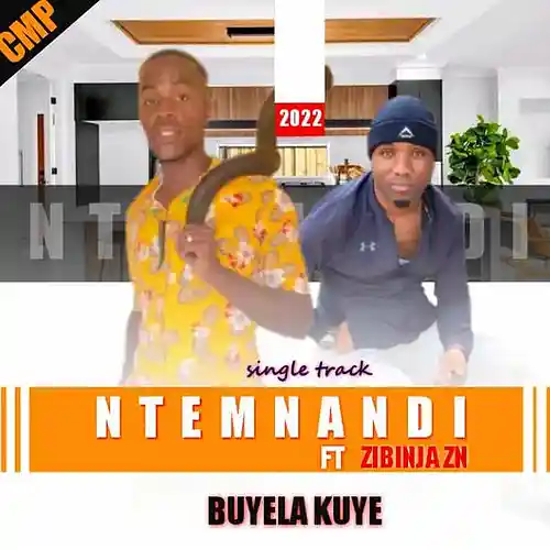 Picture for song 'Buyela Kuye' by artist 'Ntemnandi Nebandla ft Zibinja Zn'