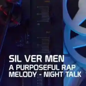 Picture for song 'A purposeful rap melody - night talk' by artist 'SILVERMEN'