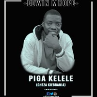 Picture for song 'Piga Kelele-Edwin Mrope' by artist 'Edwin Mrope Music'