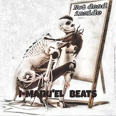 Picture for song 'Not dead inside' by artist 'I-Manu'EL BEATS'