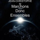 Picture for song '103 : MARCHONS DONC ENSEMBLES' by artist 'JEAN-CHRISTOPHE M'