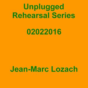 Picture for song 'Unplugged Rehearsal Series Opus 278' by artist 'Jean-Marc Lozach'