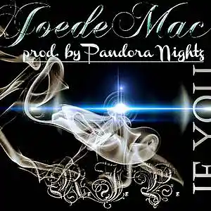 Picture for song 'If You' by artist 'JoedeMac'