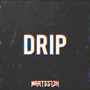 Picture for song 'Drip 140 Bpm' by artist 'Martes13x'