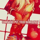 Picture for song '*HOT* Put Your Name On It *FreeDL*' by artist 'RewiredBeats'