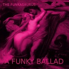 Picture for song 'A FUNKY BALLAD' by artist 'MORRIS THE FUNKASAURUS'