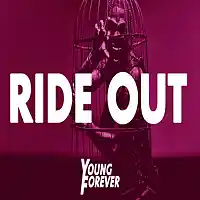 Picture for song 'Ride Out (Prod. By Young Forever Beats)' by artist 'Young Forever Beats'