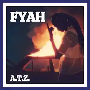 Picture for song 'Fyah - Ragga Dancehall Type Beat' by artist 'A.T.Z. the 5th LMNT'