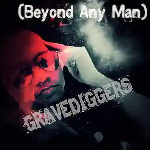 Picture for song 'Gravediggers' by artist 'Hip Hop Artist (Beyond Any Man)'