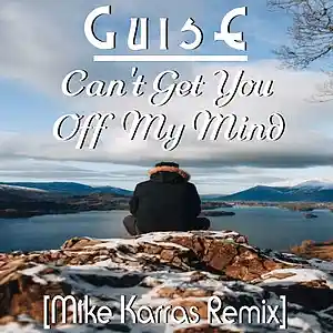 Picture for song 'Can't Get You Off My Mind (Mike Karras Dance Remix' by artist 'GuisE'