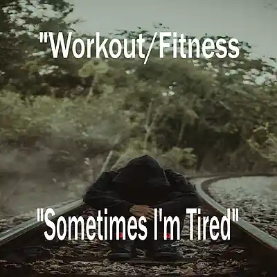 Picture for song 'Sometimes I'm Tired - Workout/Fitness' by artist 'JVH Production Beats'