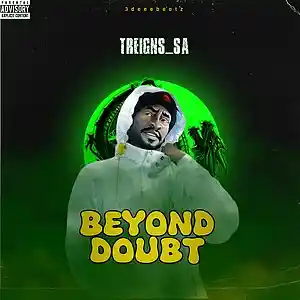 Picture for song 'Treigns_sa-Beyond Doubt(Prod By 3deeebeatz)' by artist 'Treigns-sa'
