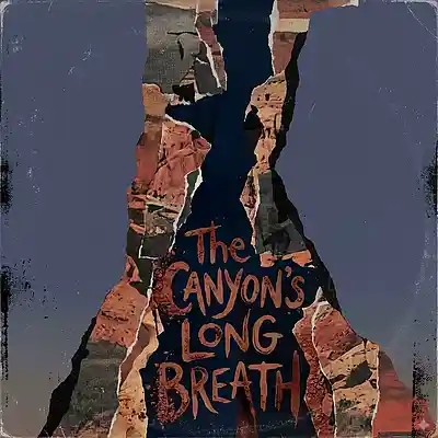 Picture for song 'The Canyon&rsquo;s Long Breath' by artist 'Ward C Locke'