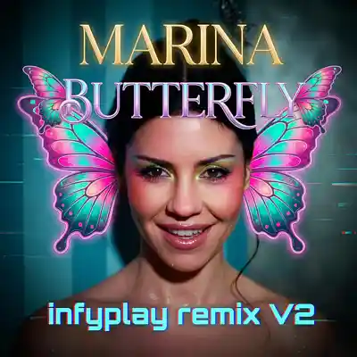 Picture for song 'MARINA - BUTTERFLY (infyplay remix V2)' by artist 'infyplay'