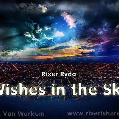 Picture for song 'Wishes in the Sky' by artist 'Rixer Ryda'