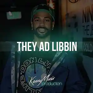 Picture for song 'They Ad Libbin' by artist 'KenNYMusix'