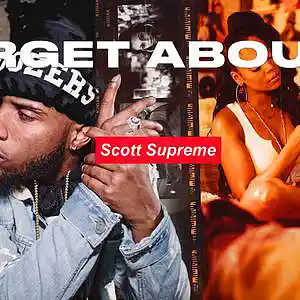 Picture for song 'FORGET ABOUT IT (BUY 1 GET 1 FREE)' by artist 'Scott Supreme'