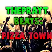 Picture for song 'Pizza Town (Free DL)' by artist 'ThePraytBeats'