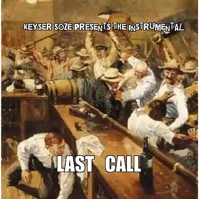 Picture for song 'LastCall' by artist 'TheRealKeyserSoze'