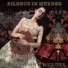 Picture for song 'Addiction to Murder' by artist 'Silence In Murder'