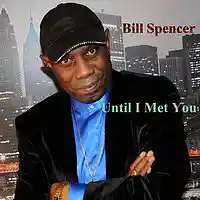 Picture for song 'until i met you ' by artist 'bill spencer'