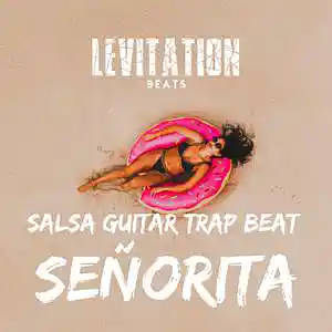 Picture for song 'SENORITA - Salsa Trap Beat Latino Guitar Trap Bea' by artist 'LEVITATION BEATS'