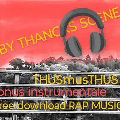 Picture for song 'HIT AND FUN BACK SCENE RAP THUSmustTHUS PRODUCTION' by artist 'THUSMUSTHUS'