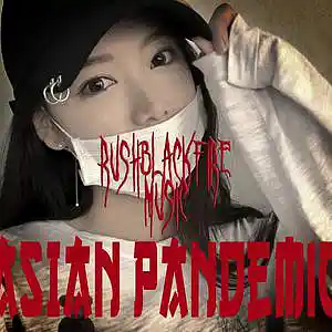Picture for song 'ASIAN PANDEMIC' by artist 'BLACKFIRE PROD'