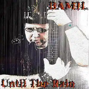 Picture for song 'Until The Rain' by artist 'BAMIL'
