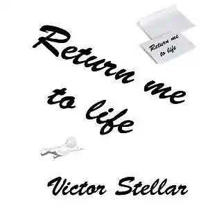 Picture for song 'Return me to life II' by artist 'Victor Stellar'