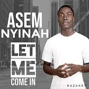 Picture for song 'Asemnyinah - Let me come in' by artist 'Asemnyinah'