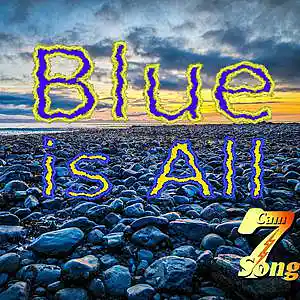 Picture for song 'Blue is All' by artist 'Cam7Song'