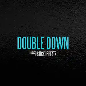 Picture for song 'Double Down (BUY 1 GET 4 FREE)' by artist 'STICKUPBEATZ (US)'
