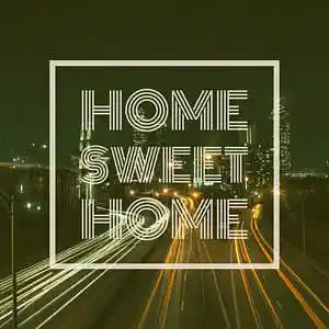 Picture for song 'Home Sweet Home - No Hook (Buy 1 Get 4 FREE)' by artist 'BDunnMusic'