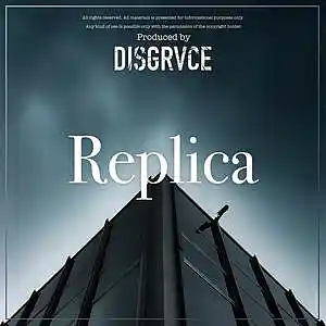 Picture for song 'Replica' by artist 'DISGRVCE'