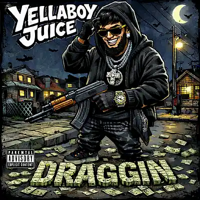 Picture for song 'Draggin' by artist 'Yellaboy Juice'