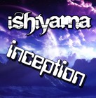 Picture for song 'Inception' by artist 'Ishiyama'