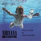 Picture for song 'Polly (originally by Nirvana)' by artist 'Keir Faulkner'