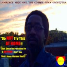 Picture for song 'Just A Technodelic Thang* -single version' by artist 'Lawrence Wise And The Cosmic Funk Orchestra OSMOS'