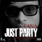 Picture for song 'Tana - Just Party feat. Trie & DaYoungest FREE DL' by artist 'Rulet Beats'