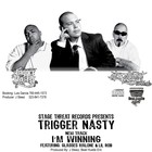 Picture for song 'TRIGGER NASTY IM WINNING feat LIL ROB , G Malone' by artist 'Trigger Nasty'