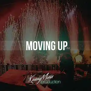 Picture for song 'Moving Up' by artist 'KenNYMusix'