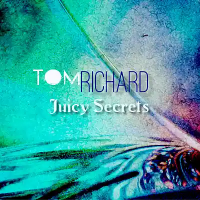 Picture for song 'Juicy Secrets' by artist 'toMRichard'