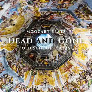 Picture for song 'Dead And Gone X Old School Rap X Jazzy Beat (90Bpm' by artist 'Moozartbeatz'