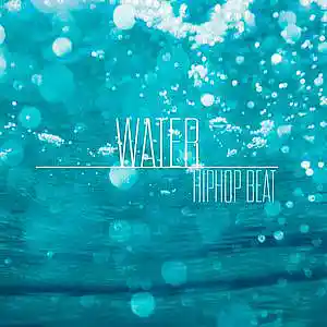 Picture for song 'Mirasonic - Water (Hip Hop Beat)' by artist 'Mirasonic Beats'