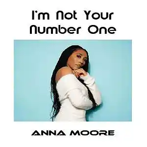 Picture for song 'I'M NOT YOUR NUMBER ONE (feat. Anna Moore)' by artist 'Ropatt'