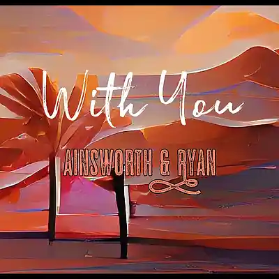 Picture for song 'With You' by artist 'Ainsworth and Ryan'