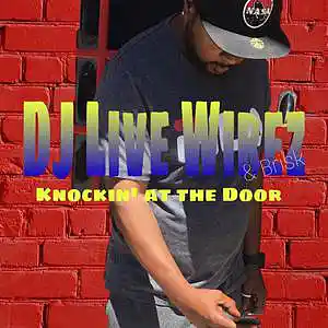 Picture for song 'Knockin at the Door' by artist 'DJ LIVE WIREZ'