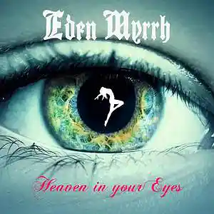 Picture for song 'Heaven in your Eyes' by artist 'Eden Myrrh'