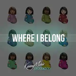 Picture for song 'Where I Belong (Buy 1 get 4 free)' by artist 'KenNYMusix'